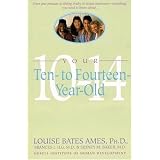 Your Ten- to Fourteen-Year-Old