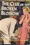 The CLUE Of The BROKEN BLOSSOM.