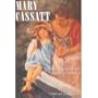 Mary Cassatt (American Art Series)