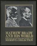 Mathew Brady and His World: Produced...