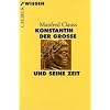 Konstantin der Grosse und seine Zeit