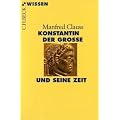 Konstantin der Grosse und seine Zeit