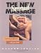 The New Sensual Massage : Learn to Give Pleasure With Your Hands (2nd edition)