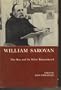William Saroyan: The Man and the Writer Remembered