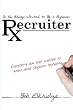 So You Always Wanted to Be A Physician Recruiter: Everything You Ever Wanted to Know About Physician Recruiting