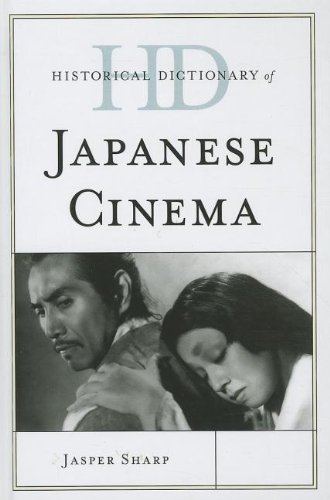 Historical Dictionary of Japanese Cinema (Historical Dictionaries Of Literature And The Arts)