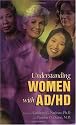 Understanding Women with Ad/HD