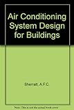 Air conditioning system design for buildings