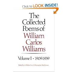 The Collected Poems of William Carlos Williams, Vol. 1: 1909-1939