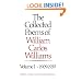 The Collected Poems of William Carlos Williams, Vol. 1: 1909-1939
