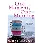 One Moment, One Morning by Sarah Rayner
