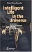 Intelligent Life in the Universe: Principles and Requirements Behind Its Emergence