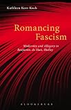 Romancing fascism : modernity and allegory in Benjamin, De Man, Shelley