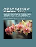 American Musicians of Norwegian Descent: Tom Waits, Peggy Lee, Dave Ellefson, Beck, Jackson Browne, Iggy Pop, the Andrews Sisters, Josh Homme