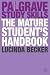 The Mature Student's Handbook (Palgrave Study Skills)