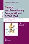 Genetic and Evolutionary Computation - GECCO 2004: Genetic and Evolutionary Computation Conference, Seattle, WA, USA, June 26-30, 2004, Proceedings, Part II (Lecture Notes in Computer Science)