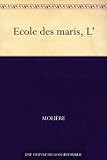 Ecole des maris, L (French Edition)