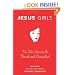 Jesus Girls: True Tales of Growing Up Female and Evangelical (Experiences in Evangelicalism)