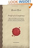 Proofs of a Conspiracy: Against all the Religions and Governments of Europe, Carried on in the Secret Meetings of Freemasons, Illuminati and Reading Societies (Forgotten Books)