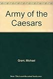 The army of the Caesars