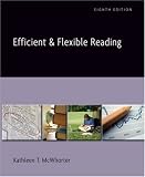 Efficient and Flexible Reading (with MyReadingLab) (8th Edition) (McWhorter Developmental Reading (Comprehensive))
