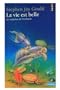 La vie est belle : Les surprises de l'�volution
