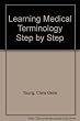 Young's learning medlcal terminology step by step