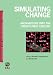 Simulating Change: Archaeology Into the Twenty-first Century