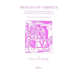 Diocles of Carystus, Volume 1: Text and Translation: A Collection of the Fragments with Translation and Commentary