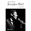 Jacques Brel, une vie