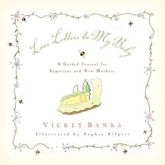 Love Letters to My Baby: A Guided Journal for Expectant and New Mothers