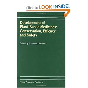 Click here to buy Development of Plant-Based Medicines: Conservation, Efficacy and Safety by Praveen K. Saxena.