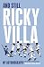 And Still Ricky Villa