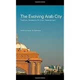 the evolving arab city tradition modernity and urban development planning history and environment series