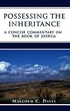 Possessing the inheritance : a concise commentary on the Book of Joshua