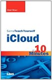 Sams Teach Yourself iCloud in 10 Minutes (Sams Teach Yourself -- Minutes)