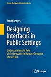 Designing interfaces in public settings : understanding the role of the spectator in human-computer interaction