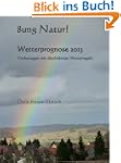 Wetterprognose 2013 - Vorhersage mitt...