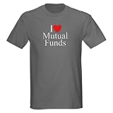 41mFJ0j51fL. SL160  I Love Heart Mutual Funds I love Dark T Shirt by CafePress