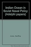 The Indian Ocean in Soviet naval policy