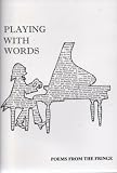 Playing with words : a collection of poems from the 2001/2002 Fife Fringe Poetry Competitions