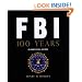 FBI 100 Years: An Unofficial History