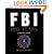 FBI 100 Years: An Unofficial History