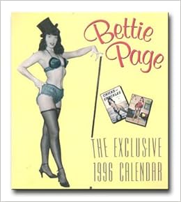 The Exclusive 1996 Calendar: Bettie Page: 9781568941233: Amazon.com: Books The Exclusive 1996 Calendar: Bettie Page: 9781568941233: Amazon.com: Books