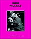 In Focus: Weegee: Photographs from the J. Paul Getty Museum (In Focus)