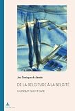 De la belgitude à la belgité : un débat qui fit date