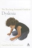 The Teaching Assistant's Guide to Dyslexia (Teaching Assistant's) (Teaching Assistants)