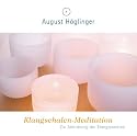 Klangschalen-Meditation: Zur Aktivierung der Energiezentren