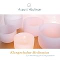 Klangschalen-Meditation: Zur Aktivierung der Energiezentren