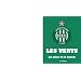 Le livre officiel Saint-Etienne A.S.S.E Loire : Les Verts, Les objets de la l�gende